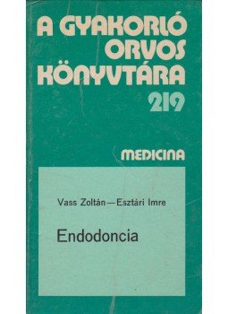 Vass Zoltán, Esztári Imre - Endodoncia Vass Zoltán, Esztári Imre - Endodoncia, Budapest 1988 antikvár könyv