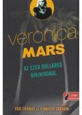 Rob Thomas,Jennifer Graham - Veronica Mars - Az ezer dolláros bikinivonal
