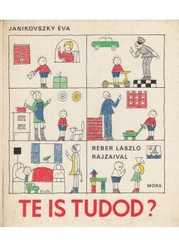 Janikovszky Éva - Te is tudod? Janikovszky Éva - Te is tudod?, Budapest 1974 antikvár könyv