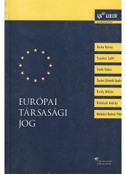 Dr. Miskolczi Bodnár Péter - Európai társasági jog,  2004 antikvár könyv