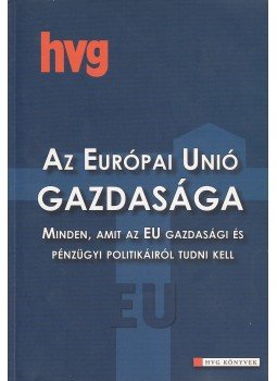 Marján Attila - Az Európai Unió gazdasága Marján Attila - Az Európai Unió gazdasága, 2005 antikvár könyv