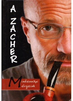 Zacher Gábor, Karizs Tamás - A Zacher (dedikált) Zacher Gábor, Karizs Tamás - A Zacher (dedikált), Budapest 2011 antikvár könyv