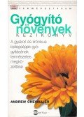Andrew Chevallier - Gyógyító növények kézikönyv