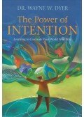 Dr. Wayne W. Dyer - The Power of Intention