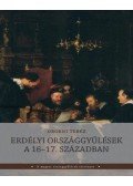 Oborni Teréz - Erdélyi országgyűlések a 16-17. században