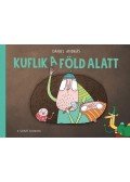 Dániel András - Kuflik a föld alatt