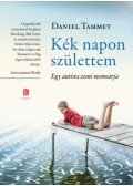 Daniel Tammet - Kék napon születtem