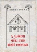 Gróh István - A sajómenti népies építés díszítő formáiról