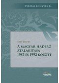 Kiss Dávid - A magyar haderő átalakítása 1987 és 1992 között