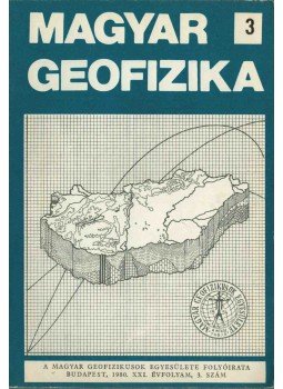 dr. Sebestyén Károly - Magyar geofizika XXI. évf. 3. szám, Budapest 1980 antikvár könyv