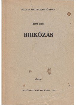 Barna Tibor - Birkózás Barna Tibor - Birkózás, Budapest 1989 antikvár könyv