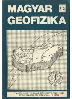 dr. Sebestyén Károly - Magyar geofizika XX. évf. 2-3. szám dr. Sebestyén Károly - Magyar geofizika XX. évf. 2-3. szám, Budapest 1979 antikvár könyv