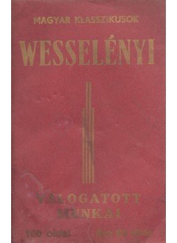 Wesselényi Miklós - Wesselényi Miklós válogatott munkái, Budapest 0 antikvár könyv
