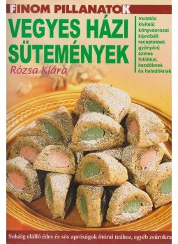 Rózsa Klára - Vegyes házi sütemények, Debrecen 2011 antikvár könyv
