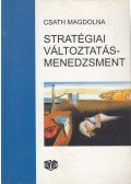 Csath Magdolna - Stratégiai változtatásmenedzsment
