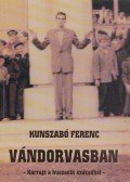 Kunszabó Ferenc - Vándorvasban