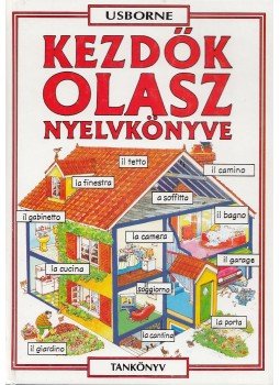 Iannaco, Giovanna, Lénárd Csilla, Helen Davies - Kezdők olasz nyelvkönyve Iannaco, Giovanna, Lénárd Csilla, Helen Davies - Kezdők olasz nyelvkönyve, Budapest 2000 antikvár könyv