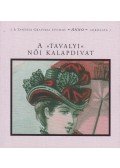 Faragó István,László Zsuzsa,Vajk Éva,Domokos Imre - A tavalyi női kalapdivat