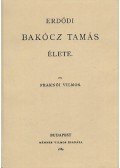 Fraknói Vilmos - Erdődi Bakócz Tamás élete