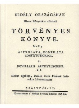 Frontius Mátyás; Érfalvi Halmágyi István - Erdély országának Három Könyvekre osztatott törvényes könyve I., null 2012 antikvár könyv