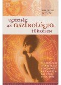 Wilfried Schütz - Egészség az asztrológia tükrében