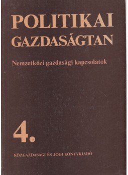 Tóth Ferenc - Politikai gazdaságtan 4. (dedikált), Budapest 1986 antikvár könyv