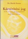 Dr. Petrik Ferenc - Kártérítési jog
