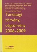 Sárközy Tamás - Társasági törvény, cégtörvény 2006-2009
