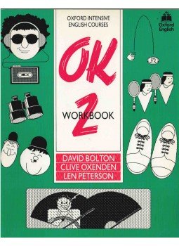 David Bolton, OXENDEN, CLIVE, Len Peterson - OK 2 Workbook David Bolton, OXENDEN, CLIVE, Len Peterson - OK 2 Workbook, Oxford 1993 antikvár könyv