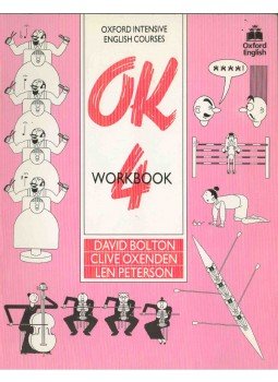 David Bolton, OXENDEN, CLIVE, Len Peterson - OK 4 Workbook David Bolton, OXENDEN, CLIVE, Len Peterson - OK 4 Workbook, Oxford 1993 antikvár könyv