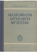 Cseh Sándor - Állatorvosi szülészeti műtéttan