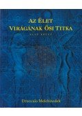 Melchizedek, Drunvalo - Az élet virágának ősi titka I-II. kötet