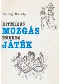 Falvay Károly - Ritmikus mozgás  - énekes játék