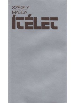 Székely Magda - Ítélet (dedikált) Székely Magda - Ítélet (dedikált), 1979 antikvár könyv