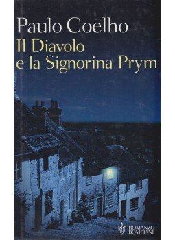 Paulo Coelho - Il Diavolo e la Signorina Prym Paulo Coelho - Il Diavolo e la Signorina Prym, Milano 2004 antikvár könyv