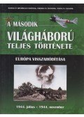 Balogh Zsolt,Ferwagner Ákos,Miszlay Zsolt,Prantner Zoltán,Szirtes Krisztián,Zámodits Attila - A második világháború teljes története 8.