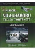 Balogh Zsolt,Ferwagner Ákos,Miszlay Zsolt,Prantner Zoltán,Szirtes Krisztián,Zámodits Attila - A második világháború teljes története 7.