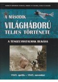 Balogh Zsolt,Ferwagner Ákos,Miszlay Zsolt,Pintér Zoltán,Prantner Zoltán,Szirtes Krisztián,Szombat Tamás,Zámodits Attila - A második világháború teljes története 10.