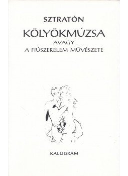 Sztratón - Kölyökmúzsa avagy a fiúszerelem művészete Sztratón - Kölyökmúzsa avagy a fiúszerelem művészete, Pozsony 2002 antikvár könyv