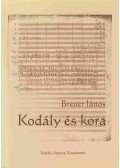 Breuer János - Kodály és kora