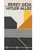 Berey Géza - Hitler-Allee (dedikált)