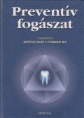 Dr. Bánóczy Jolán,Nyárasdy Ida - Preventív fogászat
