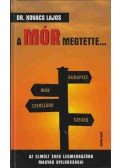Dr. Kovács Lajos - A Mór megtette...