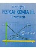 P. W. Atkins - Fizikai kémia III.