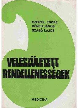 Czeizel Endre, Szabó Lajos, Dénes János - Veleszületett rendellenességek (dedikált) Czeizel Endre, Szabó Lajos, Dénes János - Veleszületett rendellenességek (dedikált), Budapest 1973 antikvár könyv