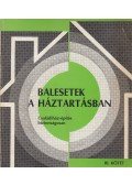 Regolics István,Boldog Imre,Magács Dezső - Balesetek a háztartásban III.