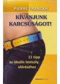 Pierre Franckh - Kívánjunk karcsúságot!