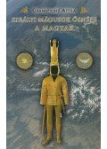 Grandpierre Attila - Királyi mágusok ősnépe a magyar