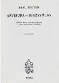 Paál Zoltán - Arvisura - Igazszólás I-II.