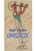 Ágai Ágnes - Kamaszságok